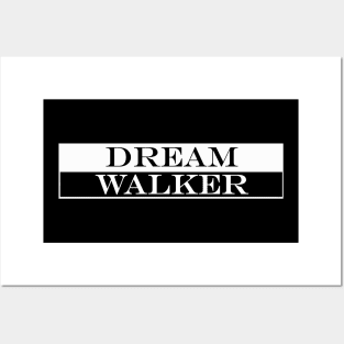 dream walker Posters and Art